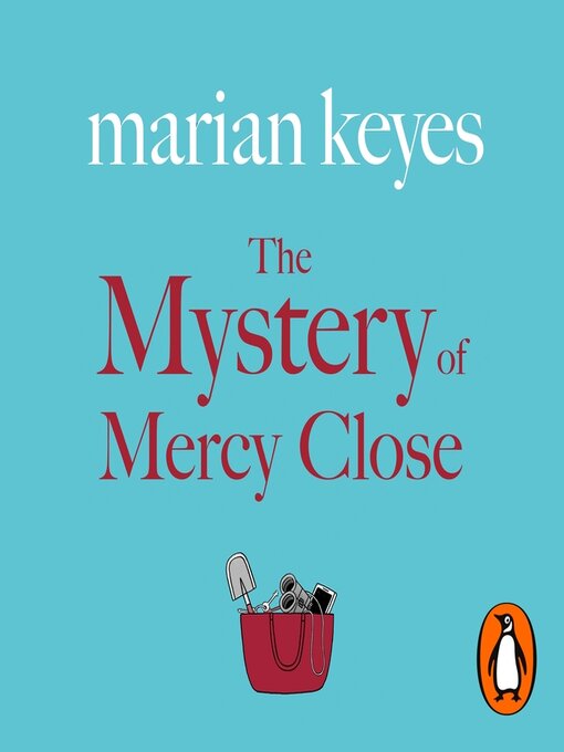 Title details for The Mystery of Mercy Close by Marian Keyes - Available